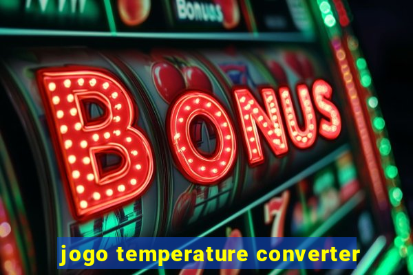 jogo temperature converter